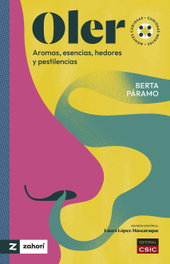 Oler: aromas, esencias, hedores y pestilencias, Berta Páramo - CSIC