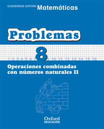 OXFORD UNIVERSITY PRESS, Matemáticas 1º Primaria Cuadernos de Problemas 8 - 4º Primaria