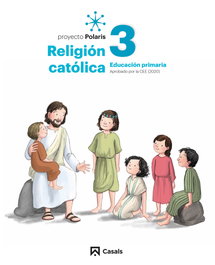 CASALS,EDITORIAL S.A. Religión Católica 3 PRIM Polaris LOMLOE