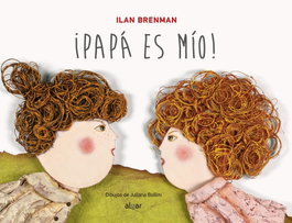 ALGAR EDITORIAL, ¡PAPÁ ES MIO! - ALGAR EDITORIAL