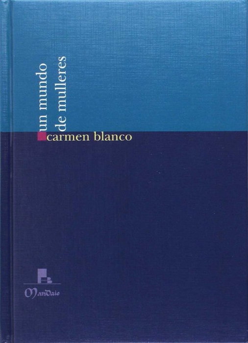 Un mundo de mulleres, Carmen Blanco - BIBLOS CLUBE DE LECTORES