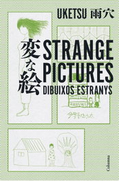 Strange Pictures - Dibuixos estranys, Uketsu - COLUMNA EDICIONS