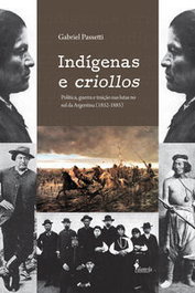 Indígenas e Criollos: Política, Guerra e Traição nas Lutas N, ALAMEDA