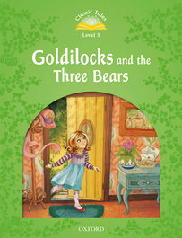 OXFORD UNIVERSITY PRESS, Goldilocks & Three Bears/3.classic tales (+MP3 PACK)