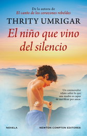 El niño que vino del silencio, Thrity Umrigar - NEWTON COMPTON