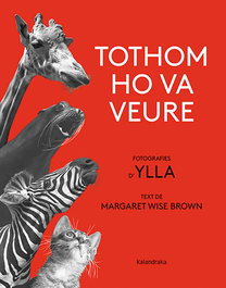 KALANDRAKA, Tothom ho va veure, Margaret Wise Brown