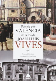 CARENA EDITORS, Passeig per Valencia de la ma de Joan Lluis Vives - Rutas por Valencia