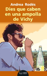 Dies que caben en una ampolla de vichy, Andrea Rodes - PAGES EDITORS