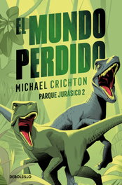 DEBOLSILLO, El mundo perdido, Michael Crichton - DEBOLSILLO