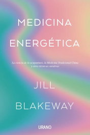 URANO EDITORIAL, Medicina energética, Jill Blakeway