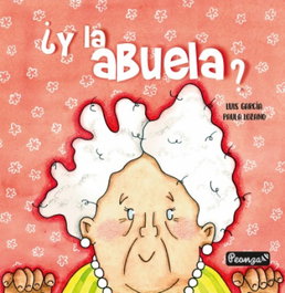 ¿Y LA ABUELA, Luis Garcia, Paula Lozano - SAR ALEJANDRIA EDICIONES