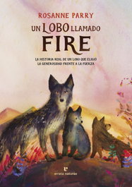 Un lobo llamado Fire, Rosanne Parry - ERRATA NATURAE