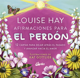 GAIA Afirmaciones para el perdón, Louise L. Hay - GAIA