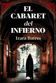 El cabaret del infierno, Izara Batres - CONTRALUZ EDITORIAL
