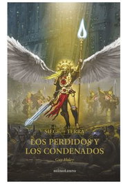 THE HORUS HERESY: SIEGE OF TERRA 02 LOS PERDIDOS Y LOS CONDENADOS, GUY HALEY - Logista Compañia De Distribucion Integral, Sa