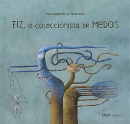 (GAL) Fiz, o coleccionista de medos, Fina Casalderrey/ Teresa Lima - OQO