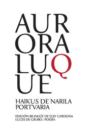 HAIKUS DE ARILA / PORTVARIA, Aurora Luque - LUCES GALIBO