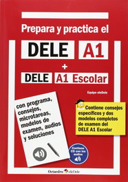 OCTAEDRO EDICIONES, Prepara y practica DELE A1 + DELE A1 Escolar + CD