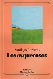 BLACKIE BOOKS Los asquerosos (colección Narrativa Blackie Books)