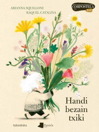 Handi bezain txiki, Arianna Squilloni - KALANDRAKA/PAMIELA