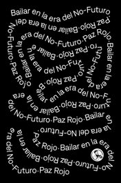 LA UÑA ROTA, Bailar en la era del no-futuro - LA UÑA ROTA