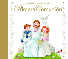 Mi libro de recuerdos de la primera comunión, Pedro Miguel García Fraile - SAN PABLO EDITORIAL