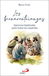 Las bienaventuranzas, Bruno Forte - SAN PABLO EDITORIAL