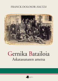 Gernika Batailoia. Askatasunaren ametsa, Franck Dolosor - PAMIELA EDITORIAL