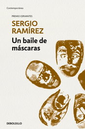 Un baile de máscaras, Sergio Ramírez - DEBOLSILLO