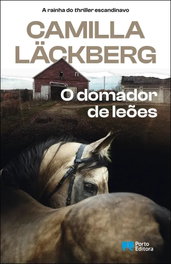 O domador de leoes, Camilla Läckberg - PORTO EDITORA