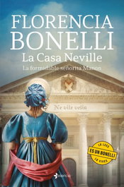 La Casa Neville. La formidable señorita Manon, Florencia Bonelli - ESENCIA