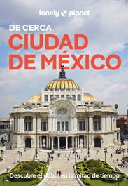 GEOPLANETA Ciudad de México De cerca 2, Phillip Tang - GEOPLANETA
