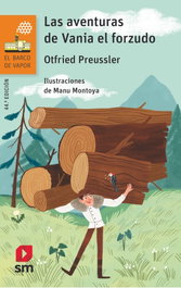 SM, Las aventuras de Vania el forzudo, Otfried Preussler - SM