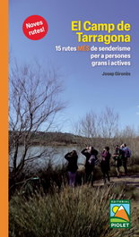EDITORIAL PIOLET, El Camp de Tarragona. 15 rutes MÉS de senderisme