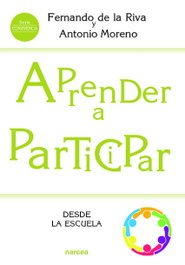 NARCEA, Aprender a participar desde la escuela, Fernando de la Riva y Antonio Moreno - NARCEA