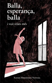Balla, esperança, balla, Xavier Hernàndez Ventosa - PROPOSTES CULTURALS ANDAN