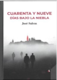 Cuarenta y nueve días bajo la niebla, José Salem - CUATRO LETRAS