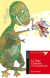 BAULA La fada caterina i el tiranosaure rex, la. - Merce Aranega Español