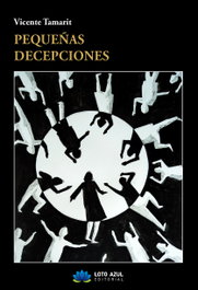 Pequeñas decepciones, Vicente Tamarit Bataller - LOTO AZUL