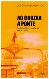 Ao Cruzar a Ponte, Jose Manuel Horcajo - LUCERNA