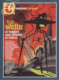 GRAPHICLASIC, H.G.WELLS: El hombre que inventó el futuro - VV.AA.