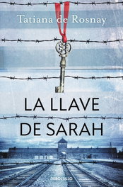 La llave de Sarah, Tatiana De Rosnay - DEBOLSILLO