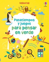 USBORNE, PASATIEMPOS Y JUEGOS PARA PENSAR EN VERDE, Micaela Tapsell