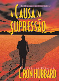 A causa da supressao, L. Ron Hubbard - NEW ERA PUBLICATIONS