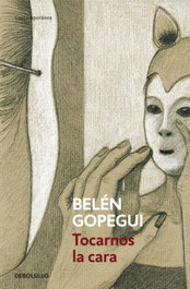 Tocarnos La Cara, Belén Gopegui - DEBOLSILLO