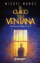 El chico tras la ventana, Miguel Muñoz - HARLEQUIN IBERICA