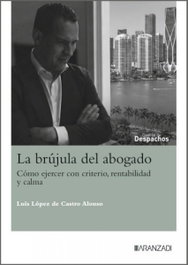 La brújula del abogado, Luis López de Castro - ARANZADI