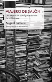 Viajero de salón, Miguel Sanfeliu - SILEX