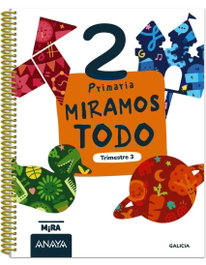 ANAYA, Miramos todo 2. Tercer trimestre - (26).MIRAMOS TODO 3-2ºPRIM.GLOBALIZADO (MIRA) *GALICIA*