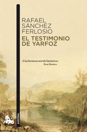 El testimonio de Yarfoz, Rafael Sánchez Ferlosio - PLANETA